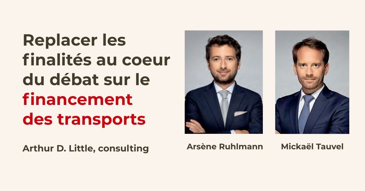 Financement des transports : replacer les finalités au coeur du débat.