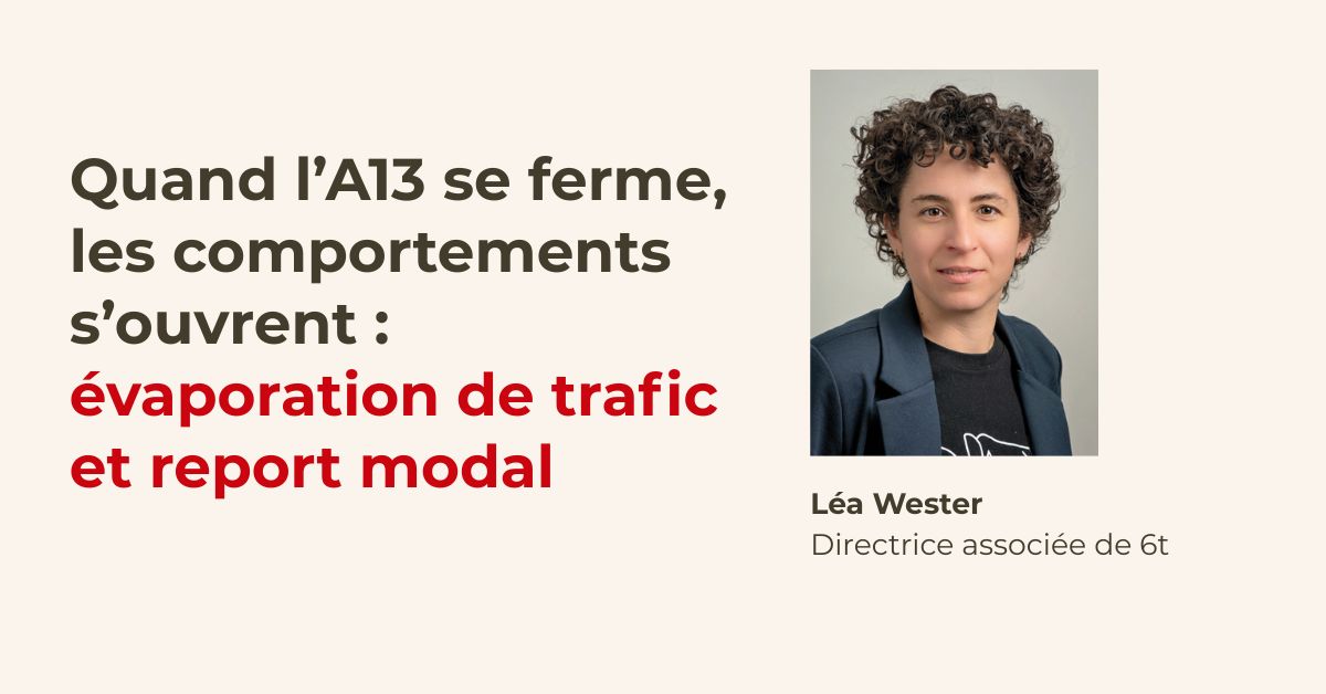 Quand l’A13 se ferme, les comportements s’ouvrent : évaporation de trafic et report modal